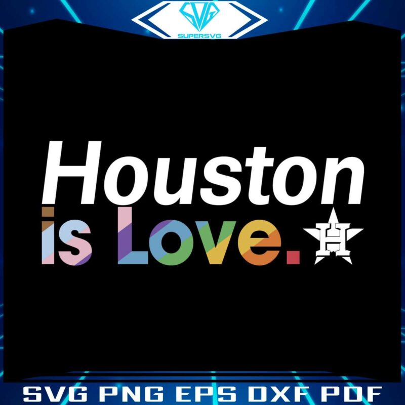 houston-astros-is-love-city-pride-svg-mlb-pride-svg-file