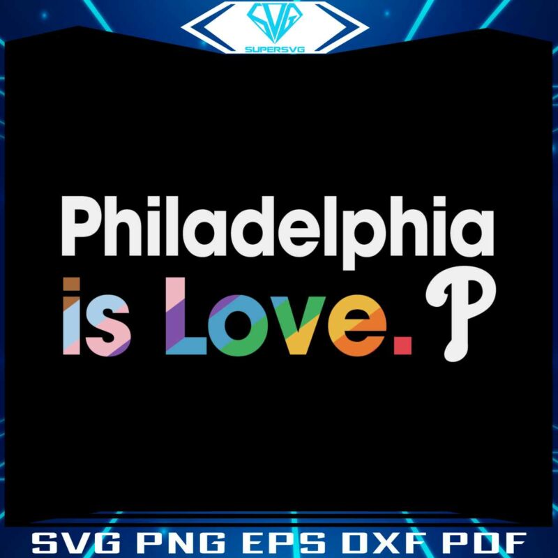 philadelphia-phillies-is-love-city-pride-svg-mlb-pride-svg-file