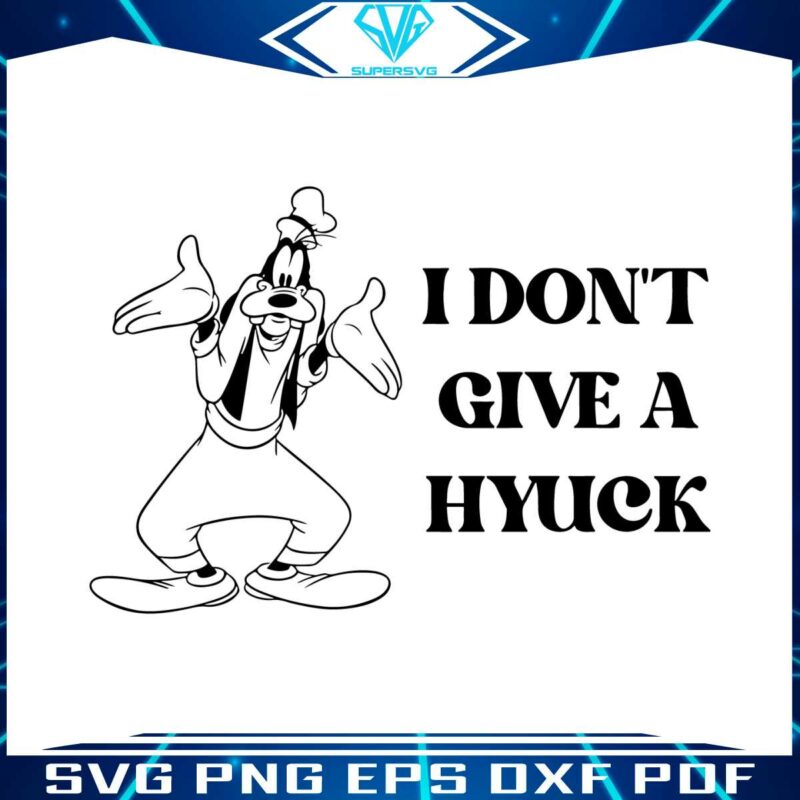 i-dont-give-a-hyuck-disneyland-vintage-svg-graphic-design-file