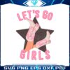 lets-go-girls-bachelorette-party-png-sublimation-download