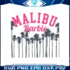 malibu-barbie-svg-retro-barbie-movie-2023-svg-digital-file