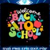 welcome-back-to-school-svg-first-day-of-school-svg-cricut-file