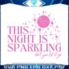 this-night-is-sparkling-taylor-enchanted-svg-cutting-file