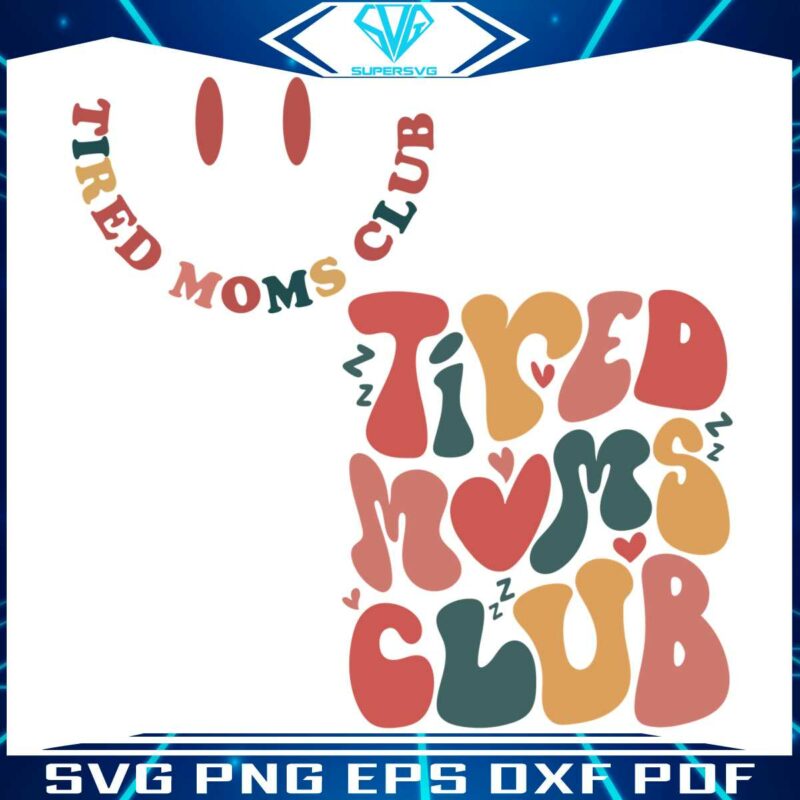 tired-moms-club-svg-cool-moms-club-svg-cutting-digital-file