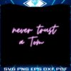never-trust-a-tom-pink-neon-scandoval-vanderpump-png-file