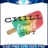 fourth-of-july-funny-chill-the-fourth-out-png-silhouette-file