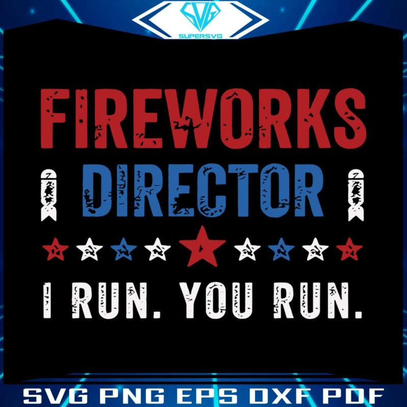 fireworks-director-i-run-you-run-svg-graphic-design-file