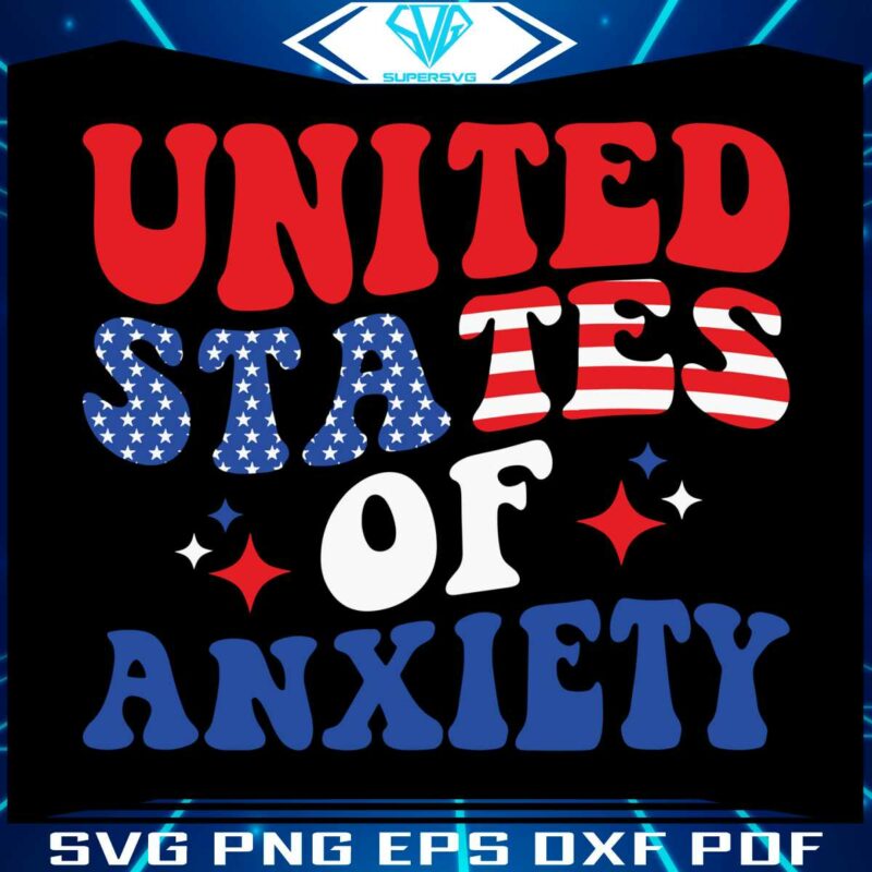 united-states-of-anxiety-4th-july-america-retro-funny-svg-file