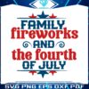 family-fireworks-and-the-fourth-of-july-svg-digital-cricut-file