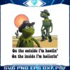 kermit-hootin-n-hollerin-on-the-outside-i-am-hootin-png-file