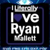 i-literally-love-ryan-mallett-svg-cutting-digital-file