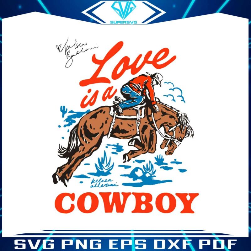 love-is-a-cowboy-kelsea-ballerini-svg-music-tour-2023-svg-file
