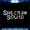 sheeran-squad-svg-ed-sheeran-mathematics-world-tour-svg-file