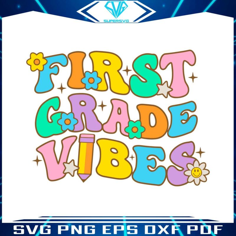 first-grade-vibes-welcom-back-to-school-svg-digital-cricut-file