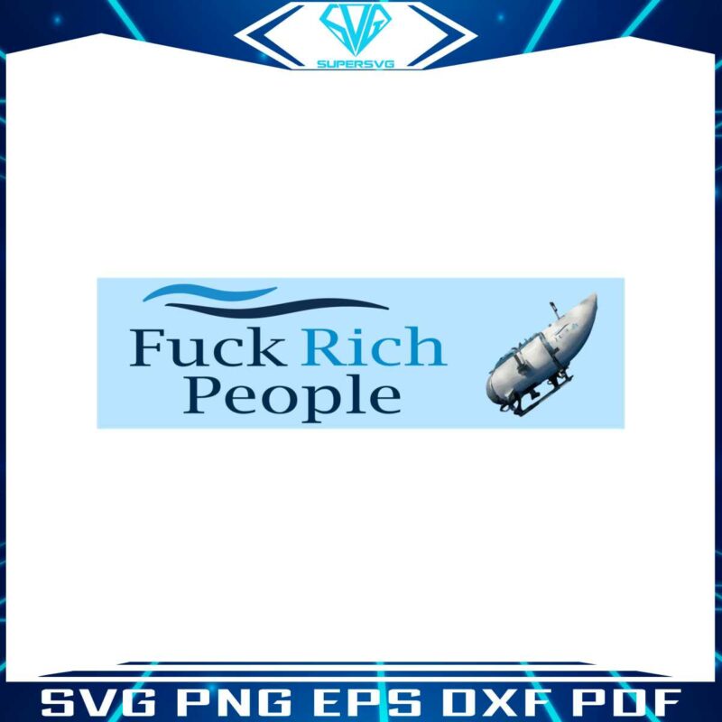 fuck-rich-people-oceangate-titan-png-silhouette-file