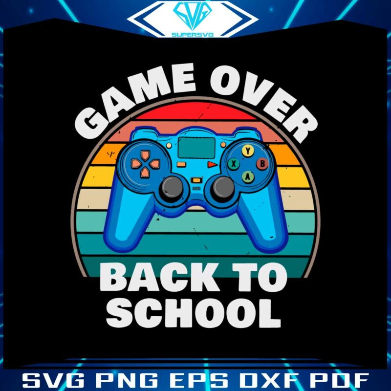 funny-game-over-back-to-school-svg-cutting-digital-file