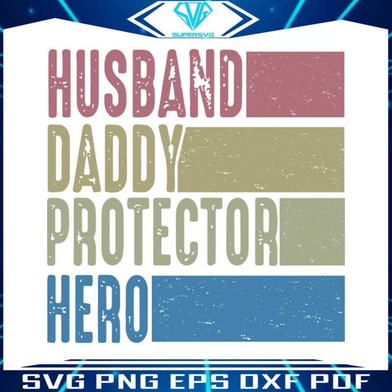 husband-daddy-protector-hero-retro-daddy-fathers-day-svg