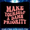 make-yourself-a-damn-priority-mental-health-awareness-svg
