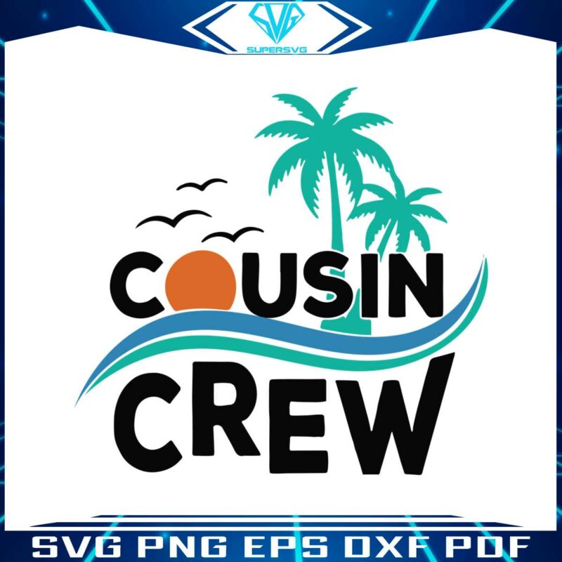 beach-cousin-vacation-cousin-crew-svg-digital-cricut-file