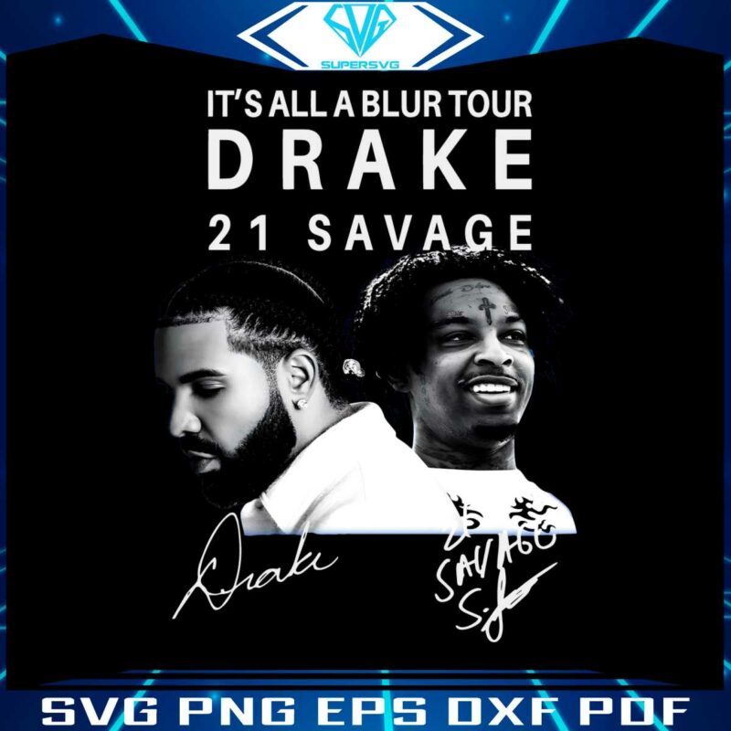 its-all-a-blur-tour-2023-drake-21-savage-png-download