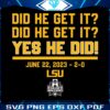 lsu-baseball-ncaa-did-he-get-it-yes-he-did-svg-cricut-file