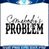 morgan-wallen-somebodys-problem-svg-graphic-design-file