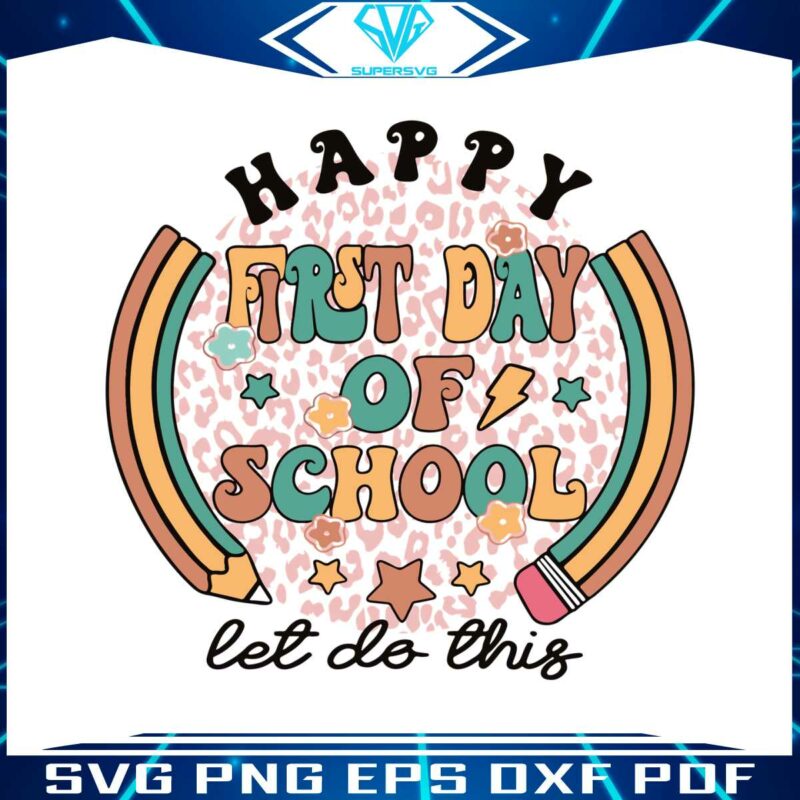 retro-happy-first-day-of-school-svg-let-do-this-svg-cricut-file