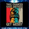 take-chances-make-mistakes-get-messy-svg-retro-messy-bun-svg