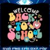welcome-back-to-school-svg-retro-happy-first-day-of-school-svg