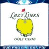 funny-lazy-links-golf-club-svg-silhouette-cricut-files
