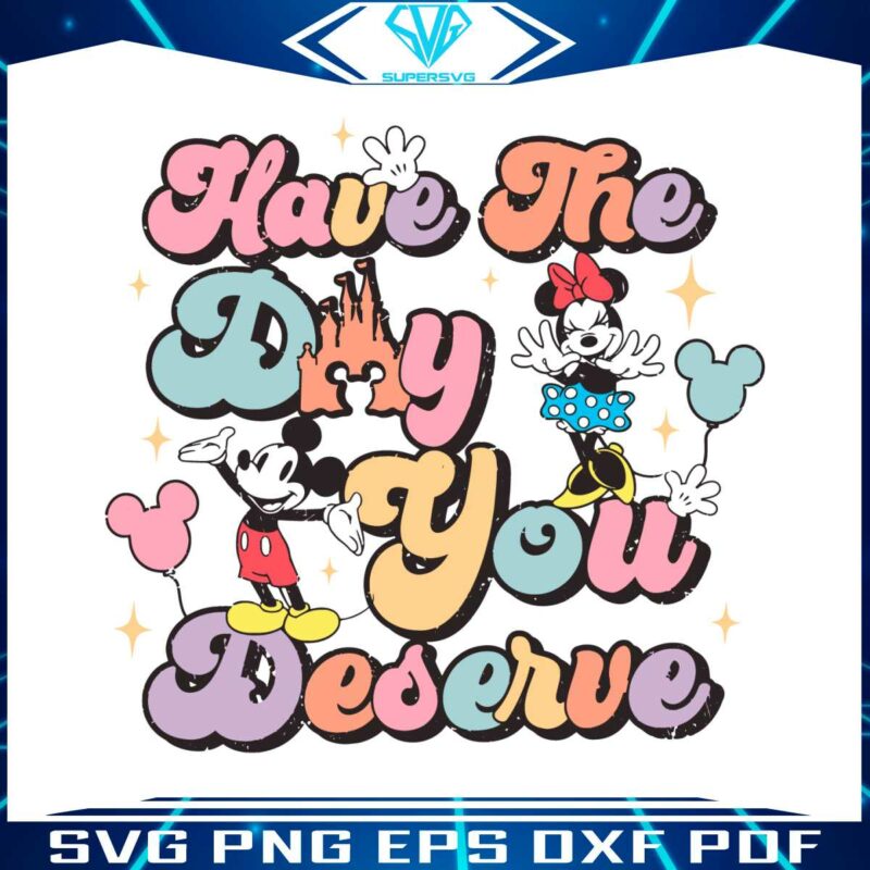 retro-mickey-and-minnie-have-the-day-you-deserve-svg-file
