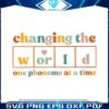 changing-the-world-one-phoneme-at-a-time-teacher-life-svg-file