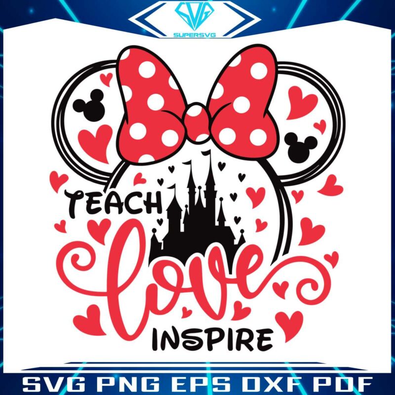 teach-love-inspire-svg-disney-teacher-svg-digital-cricut-file