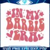 in-my-barbie-era-svg-barbie-movie-2023-svg-digital-files