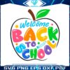 welcome-back-to-school-2023-svg-happy-first-day-of-school-svg