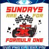 sundays-are-for-f1-racing-svg-formula-one-svg-digital-files