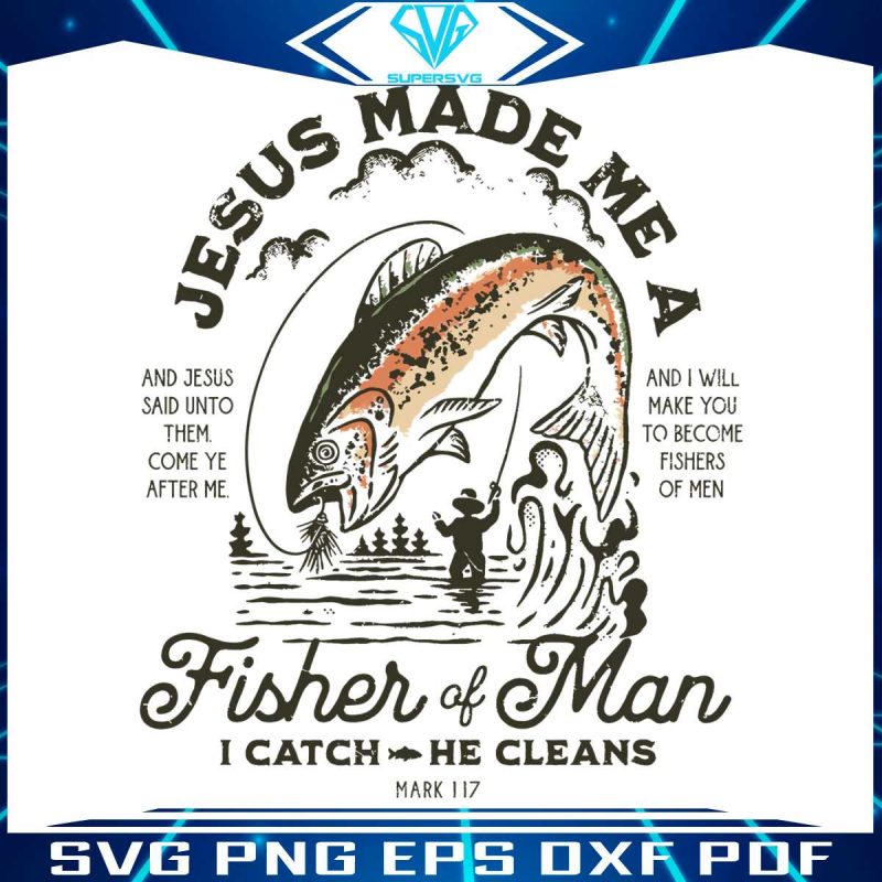 jesus-made-me-a-fisher-of-men-svg-graphic-design-file