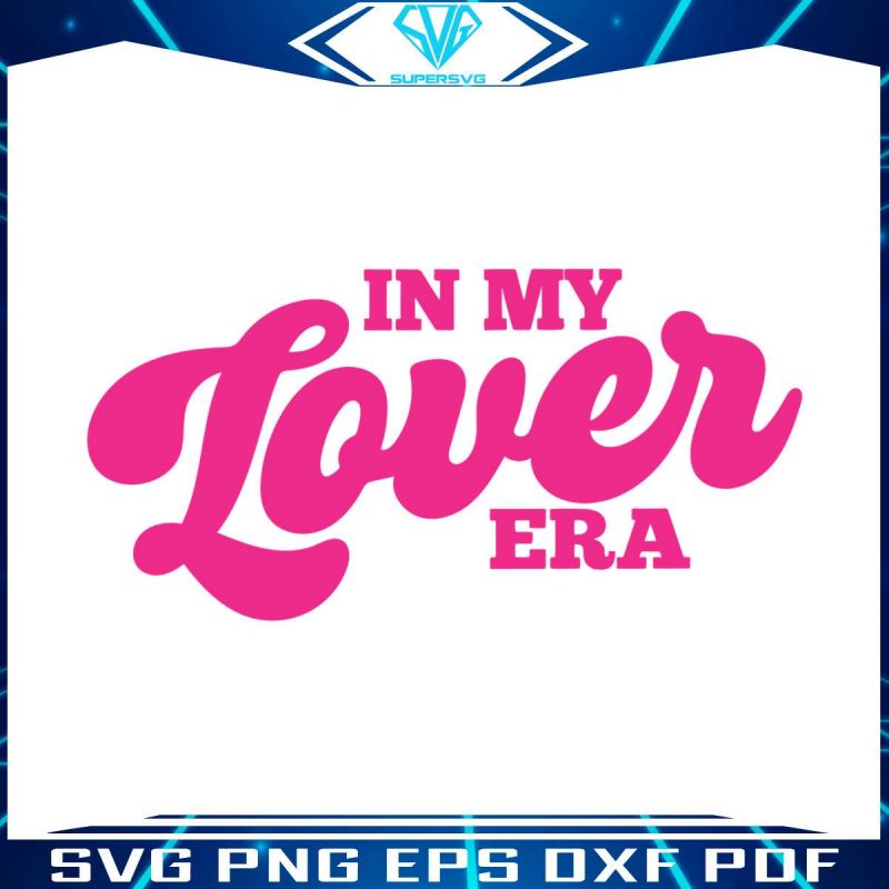 in-my-lover-era-svg-engagement-gift-svg-graphic-design-file