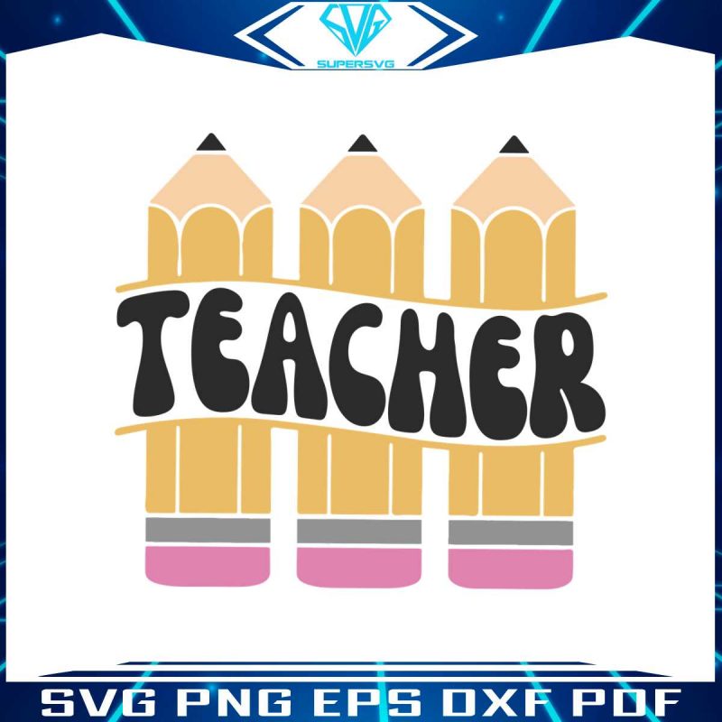 retro-teacher-svg-pencil-teacher-back-to-school-svg-digital-file