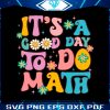 math-teacher-svg-its-a-good-day-to-do-math-svg-cricut-file