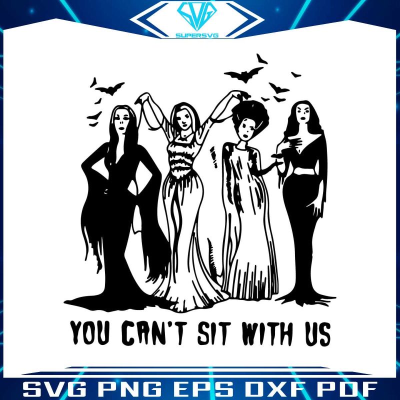 you-cant-sit-with-us-svg-sanderson-sisters-svg-file-for-cricut