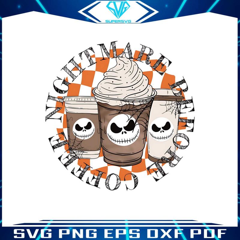 nightmare-before-coffee-svg-funny-halloween-png-download