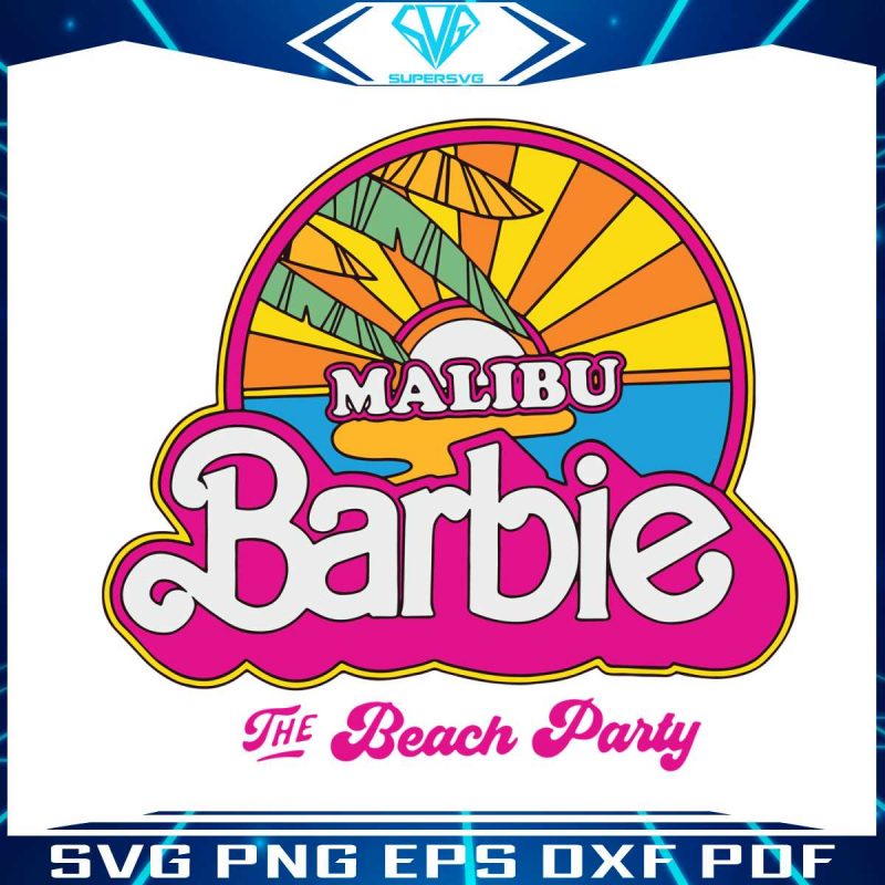 barbie-malibu-beach-party-svg-barbie-movie-svg-cricut-file