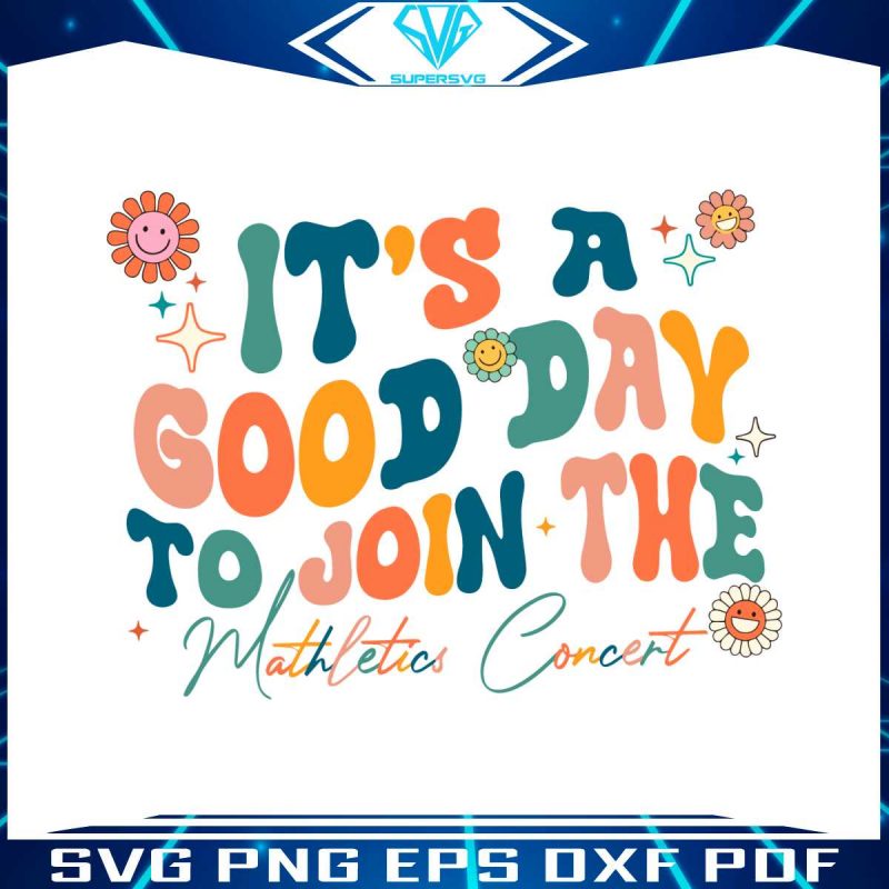 its-a-good-day-to-join-the-mathletics-concert-svg-digital-file