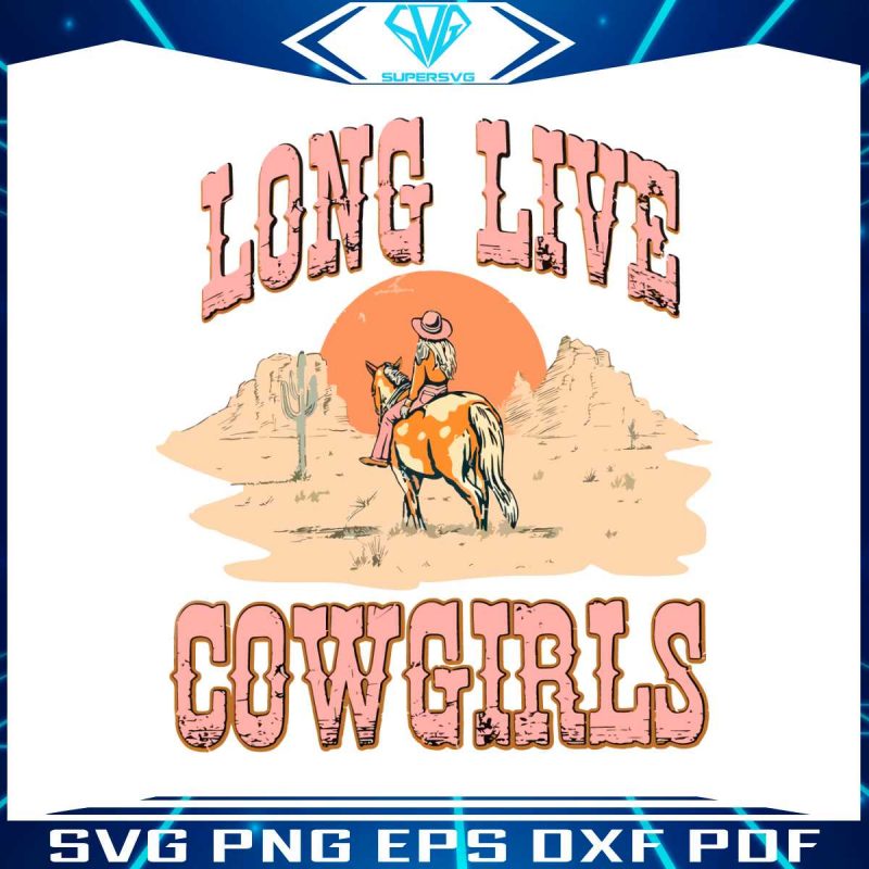 western-long-live-cowgirls-svg-country-music-svg-file