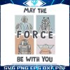 star-wars-may-the-force-be-with-you-svg-graphic-design-file