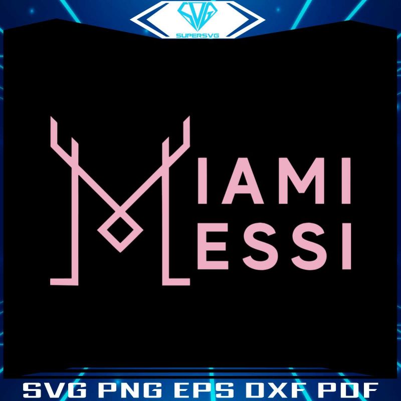 lets-get-messi-inter-miami-svg-miami-messi-svg-digital-file