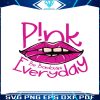 funny-pink-be-badass-everyday-svg-graphic-design-file