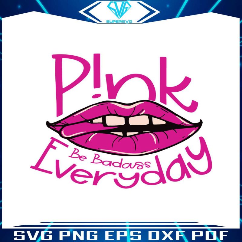 funny-pink-be-badass-everyday-svg-graphic-design-file