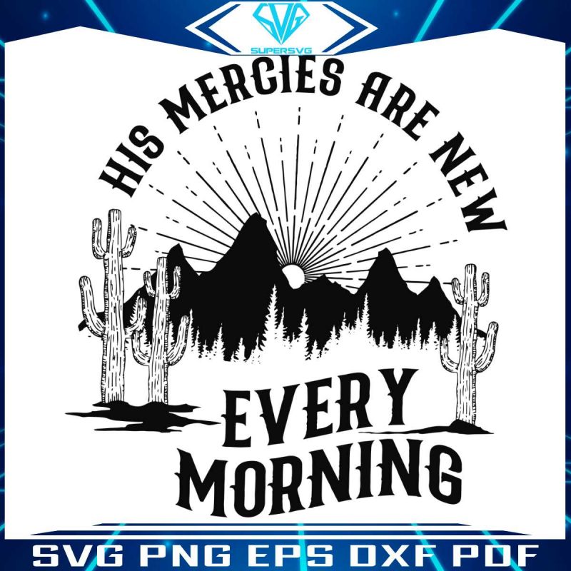 his-mercies-are-new-every-morning-svg-bible-verse-svg-file